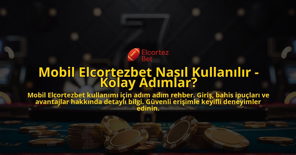 Mobil-Elcortezbet-Nasil-Kullanilir---Kolay-Adimlar-overlay-1769267382.jpg