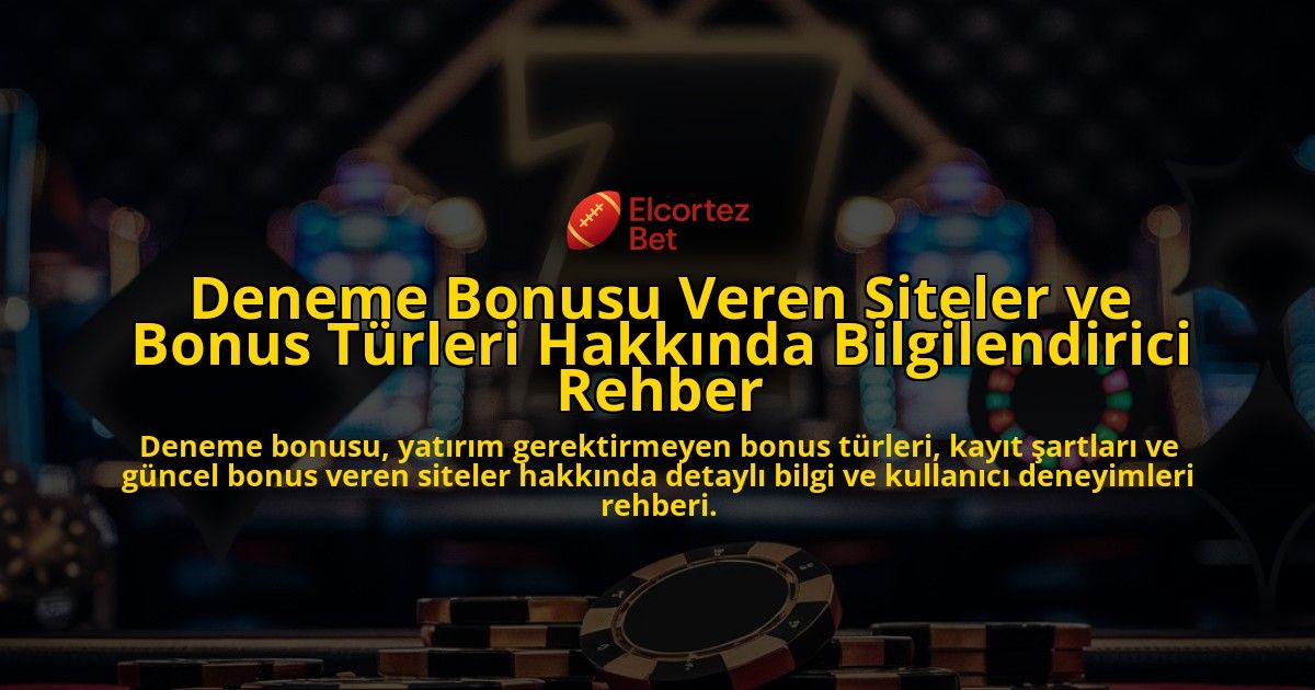 Deneme-Bonusu-Veren-Siteler-ve-Bonus-Turleri-Hakkinda-Bilgilendirici-Rehber-overlay-1778191625.jpg